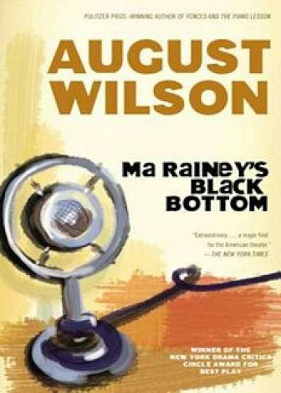 Ma Rainey's Black Bottom: A Play, Paperback/August Wilson
