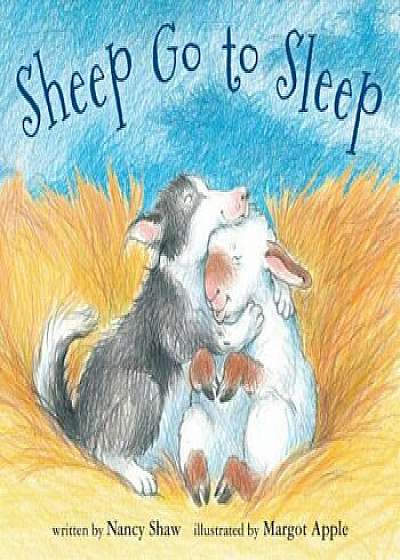 Sheep Go to Sleep (Board Book), Hardcover/Nancy E. Shaw