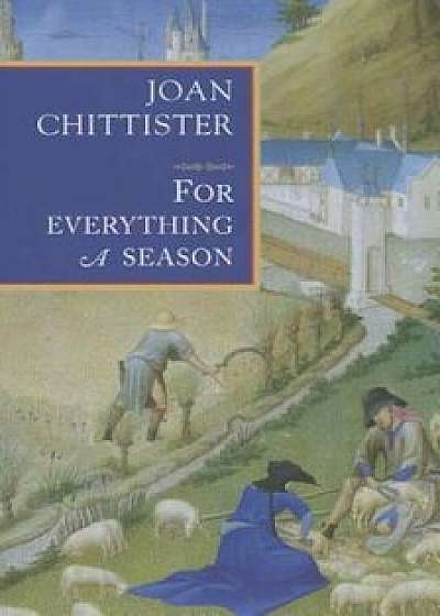 For Everything a Season, Paperback/Joan Chittister