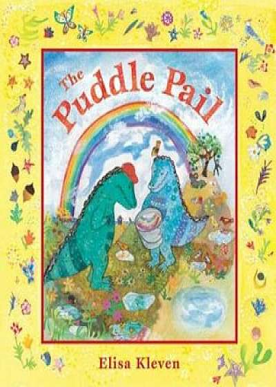 The Puddle Pail, Paperback/Elisa Kleven