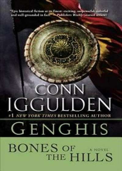 Genghis: Bones of the Hills, Paperback/Conn Iggulden