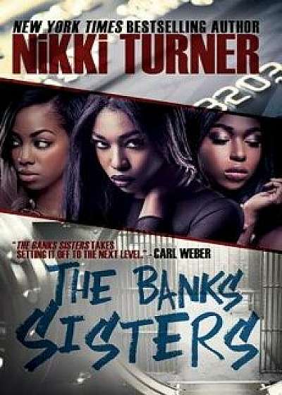 The Banks Sisters/Nikki Turner