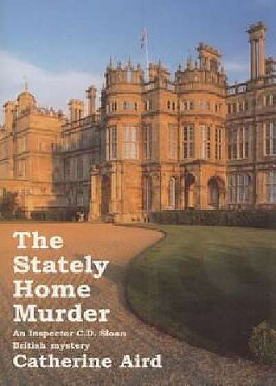 The Stately Home Murder, Paperback/Catherine Aird Pseud