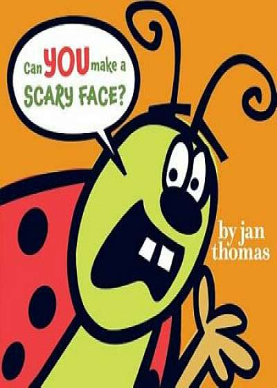 Can You Make a Scary Face', Hardcover/Jan Thomas