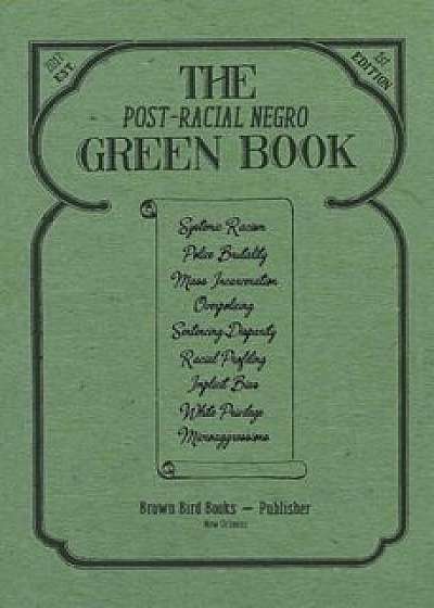 The Post-Racial Negro Green Book, Paperback/Jan Miles