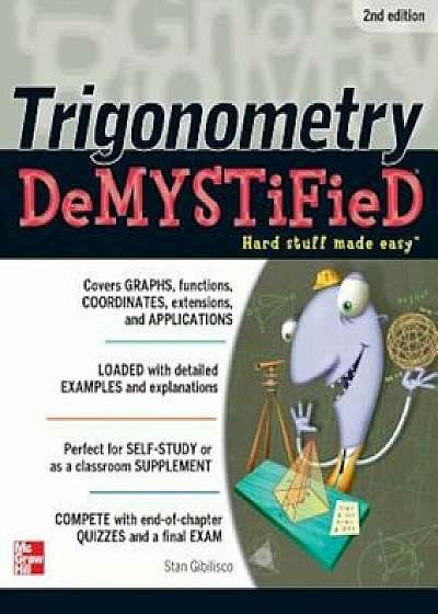 Trigonometry Demystified 2/E, Paperback/Stan Gibilisco