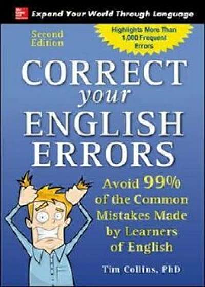 Correct Your English Errors, Second Edition, Paperback (2nd Ed.)/Tim Collins
