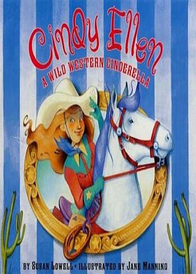 Cindy Ellen: A Wild Western Cinderella, Paperback/Susan Lowell