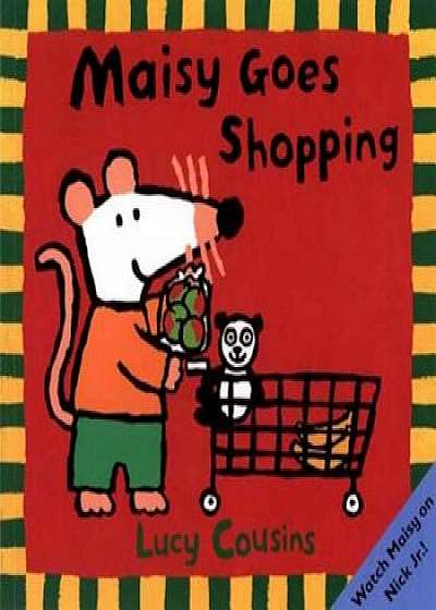 Maisy Goes Shopping, Hardcover/Lucy Cousins