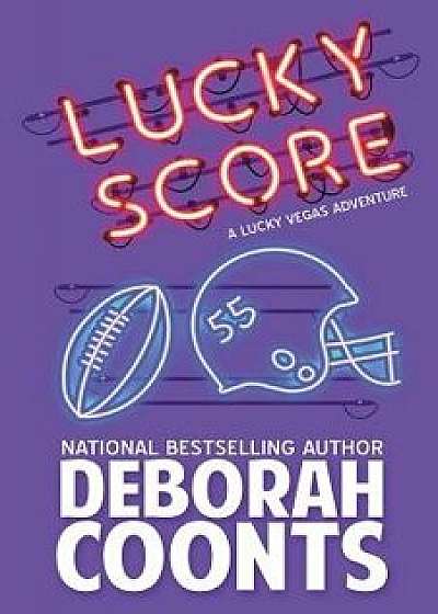 Lucky Score, Paperback/Deborah Coonts