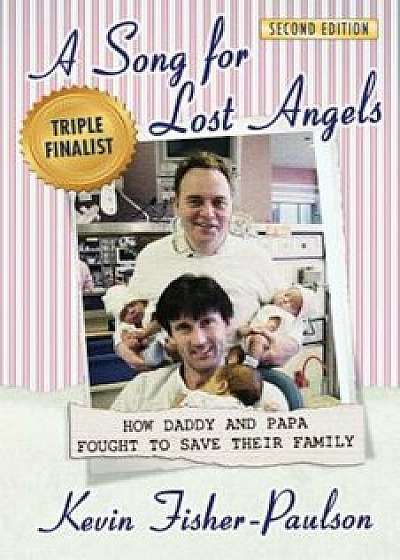 A Song for Lost Angels: How Daddy and Papa Fought to Save Their Family, Paperback/Kevin Thaddeus Fisher-Paulson