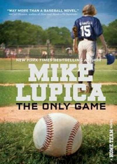 The Only Game, Hardcover/Mike Lupica
