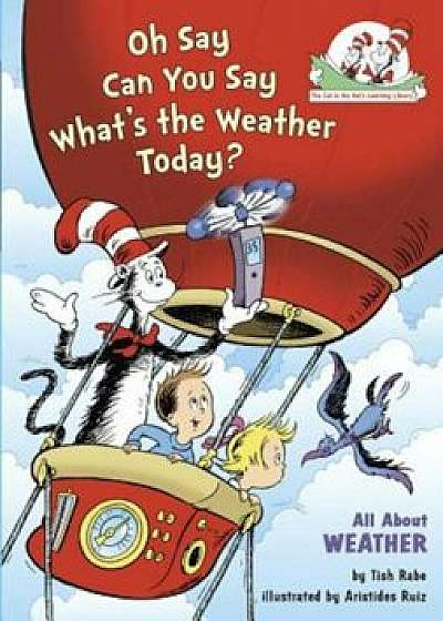 Oh Say Can You Say Whats the Weather Today, Hardcover/Tish Rabe