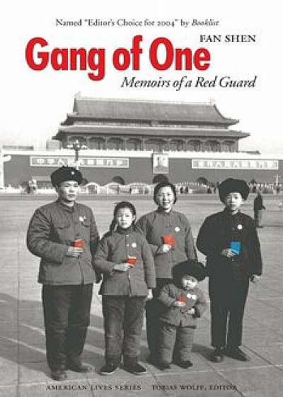 Gang of One: Memoirs of a Red Guard, Paperback/Fan Shen
