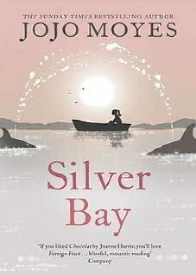 Silver Bay/Jojo Moyes