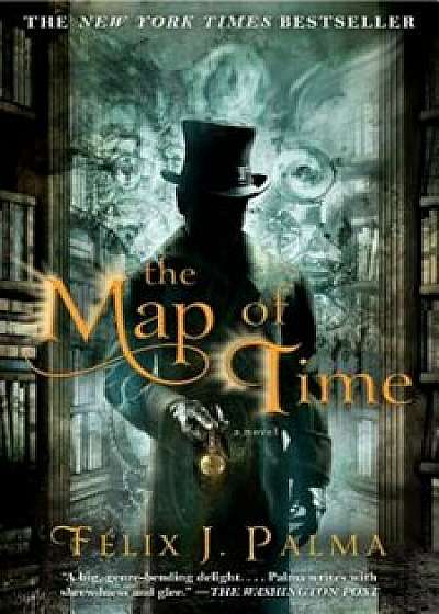 The Map of Time, Paperback/Felix J. Palma