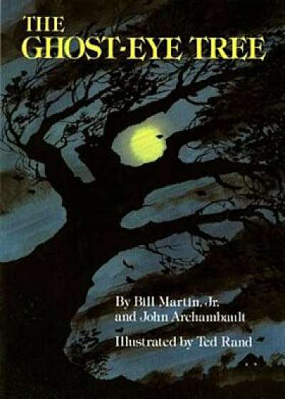 The Ghost-Eye Tree, Paperback/Bill Martin