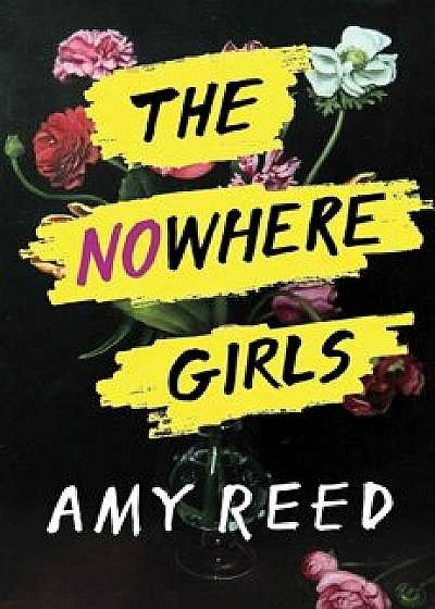 The Nowhere Girls, Hardcover/Amy Reed