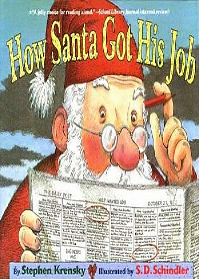 How Santa Got His Job, Paperback/Stephen Krensky
