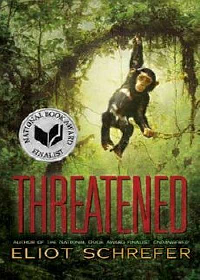 Threatened, Paperback/Eliot Schrefer