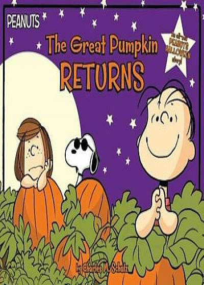 The Great Pumpkin Returns, Paperback/Charles M. Schulz