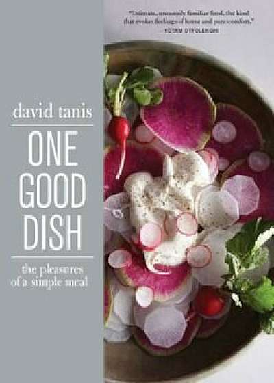One Good Dish, Hardcover/David Tanis