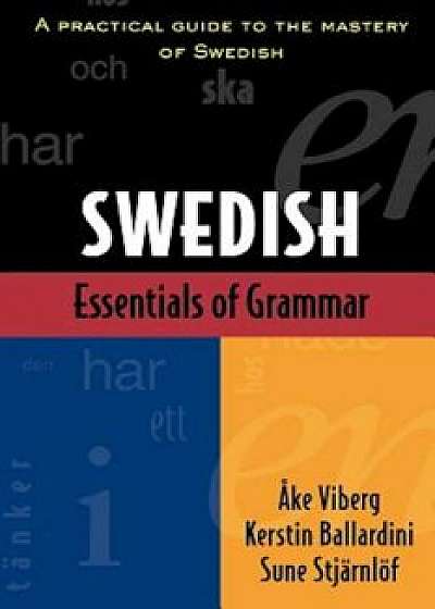 Coperta cărții Essentials of Swedish Grammar, Paperback/Ake Viberg de Ake Viberg