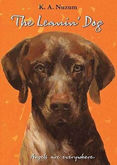 Coperta cărții The Leanin' Dog, Paperback/K. A. Nuzum de K. A. Nuzum
