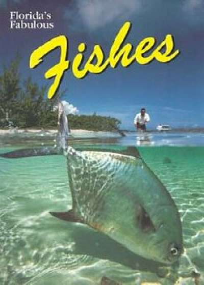 Florida's Fabulous Fishes, Paperback/Gary Cochran