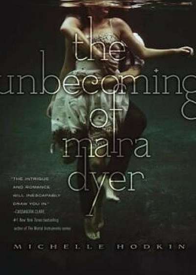 The Unbecoming of Mara Dyer, Hardcover/Michelle Hodkin