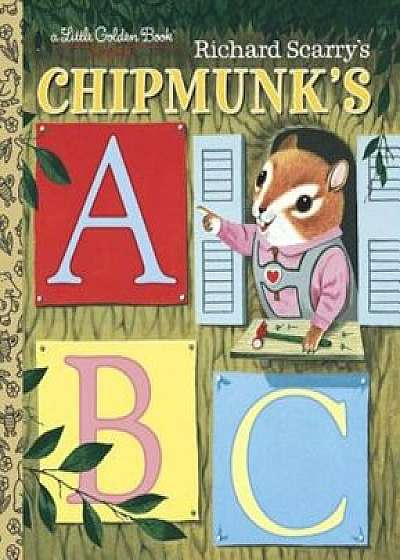 Richard Scarry's Chipmunk's ABC, Hardcover/Roberta Miller