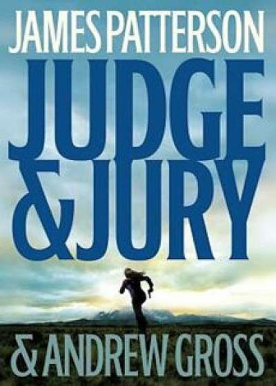 Judge & Jury, Hardcover/James Patterson