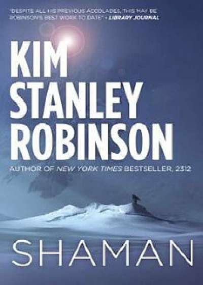 Shaman, Paperback/Kim Stanley Robinson