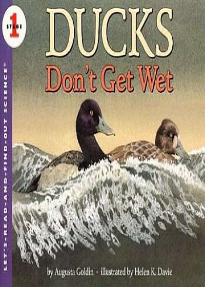 Ducks Don't Get Wet, Paperback/Augusta R. Goldin