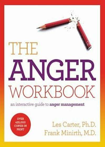 The Anger Workbook: An Interactive Guide to Anger Management, Paperback/Les Carter