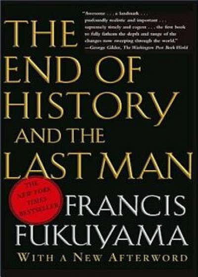 The End of History and the Last Man, Paperback/Francis Fukuyama