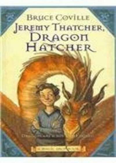 Jeremy Thatcher, Dragon Hatcher, Hardcover/Bruce Coville