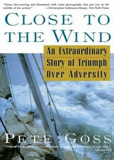Close to the Wind, Paperback/Pete Goss
