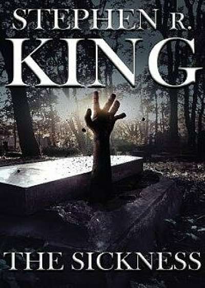 The Sickness, Paperback/Stephen R. King