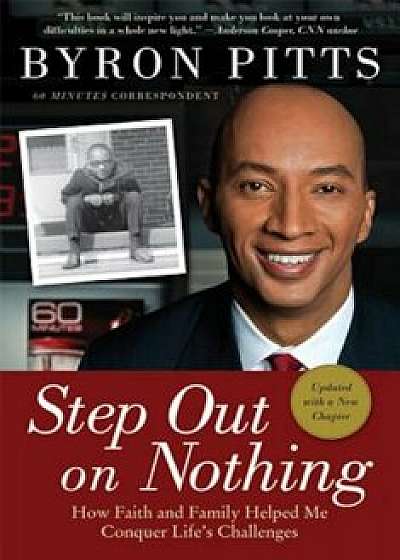 Step Out on Nothing: How Faith and Family Helped Me Conquer Life's Challenges, Paperback/Byron Pitts