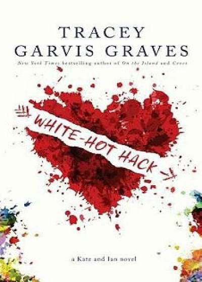 White-Hot Hack, Paperback/Tracey Garvis Graves