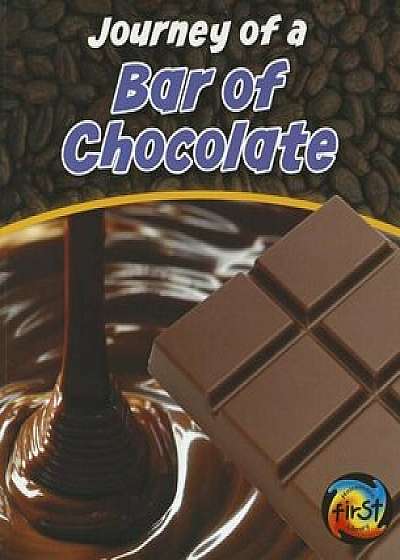 Journey of a Bar of Chocolate, Paperback/John Malam