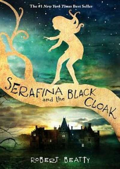 Serafina and the Black Cloak, Hardcover/Robert Beatty
