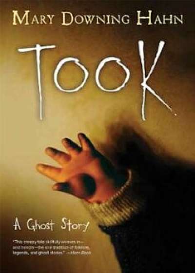Took: A Ghost Story, Paperback/Mary Downing Hahn