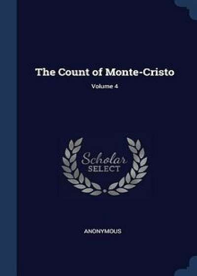 The Count of Monte-Cristo; Volume 4, Hardcover/Anonymous