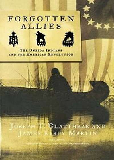 Forgotten Allies, Paperback/Joseph Glatthaar