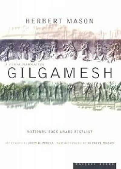 Gilgamesh: A Verse Narrative, Paperback/Herbert Mason