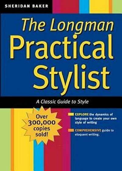 The Practical Stylist: The Classic Guide to Style, Paperback/Sheridan Baker