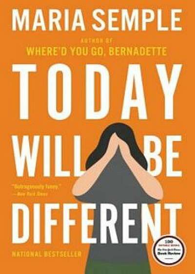Today Will Be Different, Hardcover/Maria Semple