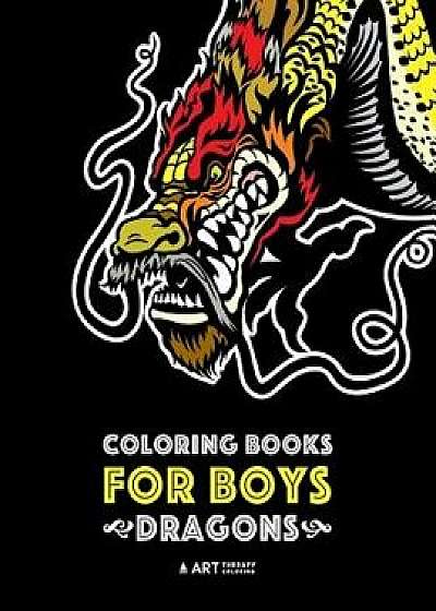 Coloring Books for Boys: Dragons: Advanced Coloring Pages for Teenagers, Tweens, Older Kids & Boys, Detailed Dragon Designs with Tigers & More,, Paperback/Art Therapy Coloring